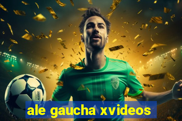 ale gaucha xvideos